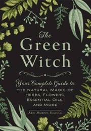 The Green Witch (Arin Murphy Hiscock)