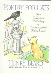 Poetry for Cats: The Definitive Anthology of Distinguished Feline Verse (Henry N.Beard)