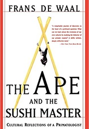 The Ape and the Sushi Master (Frans De Waal)