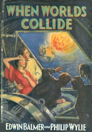 When Worlds Collide (Edwin Balmer &amp; Philip Wylie (1933))