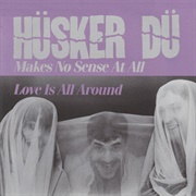 Makes No Sense at All - Hüsker Dü