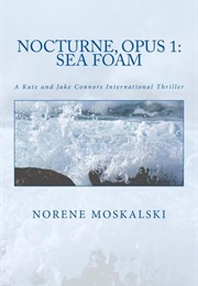 Nocturne, Opus 1: Sea Foam (Norene Moskalski)