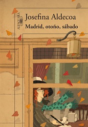 Madrid, Otoño, Sábado (Josefina Aldecoa)