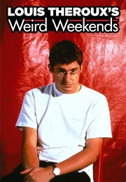 Louis Theroux: Weird Weekends (1998)