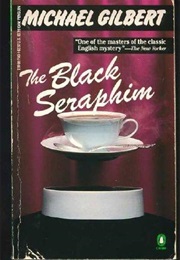 The Black Seraphim (Michael Gilbert)