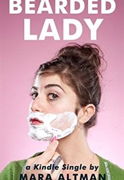 Bearded Lady (Mara Altman)