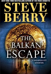 The Balkan Escape (Steve Berry)