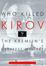 Who Killed Kirov? (Amy Knight)