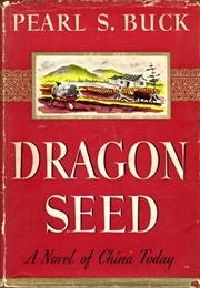 Dragon Seed (Pearl S. Buck)
