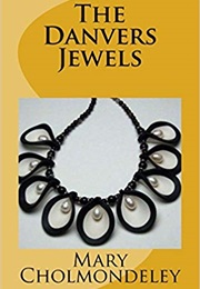 The Danvers Jewels (Mary Cholmondeley)