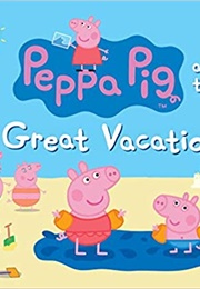 Peppa Pig and the Great Vacation (-)
