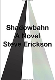 Shadowbahn (Steve Erickson)