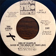 Sons of Champlin - Saved by the Grace of Your Love