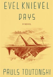 Evel Knievel Days (Pauls Toutonghi)