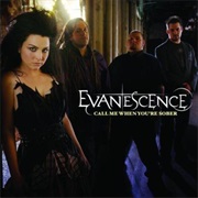 Call Me When You&#39;re Sober - Evanescence
