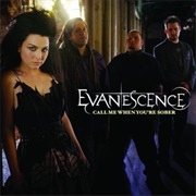 Call Me When You're Sober - Evanescence