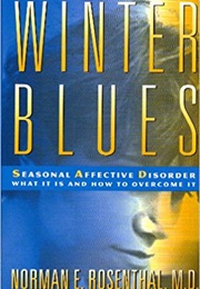 Winter Blues (Norman Rosenthal, M.D.)