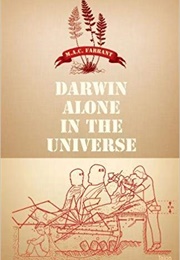 Darwin Alone in the Universe (M. A. C. Farrant)