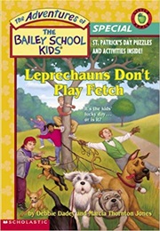 Leprechauns Don't Play Fetch (Debbie Dadey)