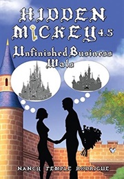 Hidden Mickey: Unfinished Business-Wals (Nancy Temple Rodrigue)