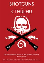 Shotguns vs. Cthulhu
