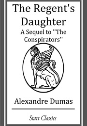 The Regent's Daughter (Alexandre Dumas)