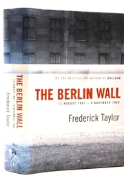 The Berlin Wall (Frederick Taylor)