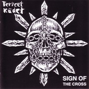 Terveet Kadet – Sign of the Cross