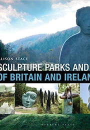 Sculpture Arks and Trails of Britain and Ireland (Alison Stace)