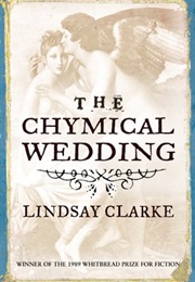 The Chymical Wedding (Lindsay Clarke)
