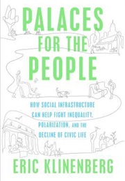 Palaces for the People (Eric Klinenberg)