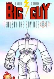 Big Guy and Rusty the Boy Robot