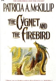 The Cygnet and the Firebird (Patricia A. McKillip)