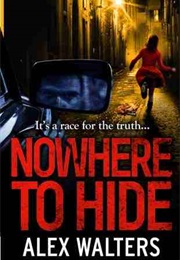 Nowhere to Hide (Alex Walters)