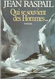 Qui Se Souvient Des Hommes... (Jean Raspail)