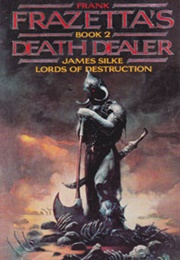 Death Dealer – 2. Lords of Destruction (James Silke)