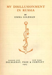 My Disillusionment in Russia (Emma Goldman)