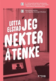 Jeg Nekter Å Tenke (Lotta Elstad)