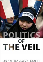 The Politics of the Veil (Joan Wallach Scott)