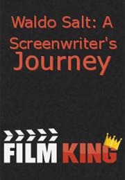 Waldo Salt: A Screenwriter's Journey
