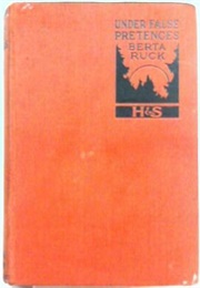 Under False Pretenses (Berta Ruck)