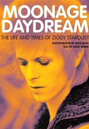 Moonage Daydream: The Life & Times of Ziggy Stardust (David Bowie)