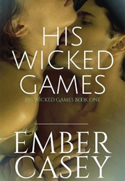 His Wicked Games (Ember Casey)