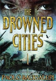 The Drowned Cities (Paolo Bacigalupi)