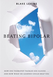 Beating Bipolar (Blake Levine)