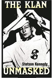 The Klan Unmasked (Stetson Kennedy)
