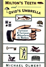 Milton's Teeth and Ovid's Umbrella (Michael Olmert)