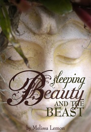 Sleeping Beauty and the Beast (Melissa Lemon)