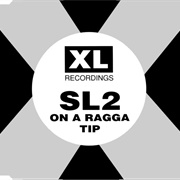On a Ragga Tip - SL2