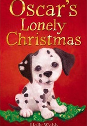 Oscar's Lonely Christmas (Holly Webb)